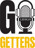 Lehigh University GO Getters Podcast Logo